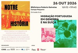 Lisboa recebe lançamento de projeto sobre seis décadas de emigração portuguesa em Genebra